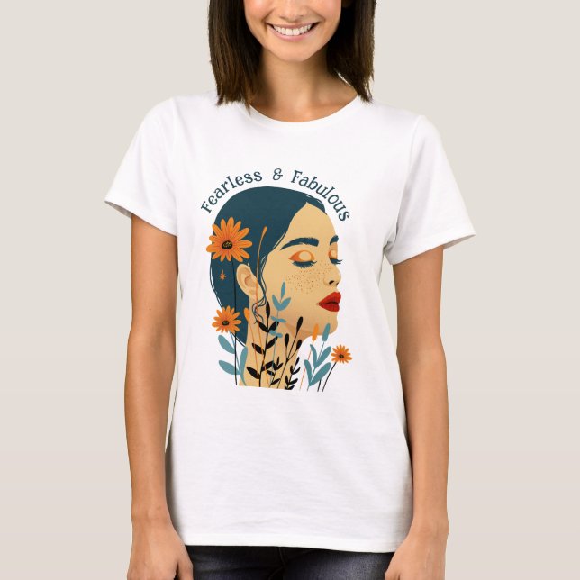Fearless & Fabulous Floral Woman T-Shirt (Front)