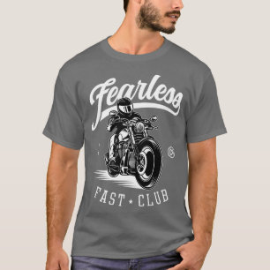 Fearless Fast Club Biker Quote T-Shirt