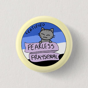 Fearless Fraysexual 3 Cm Round Badge