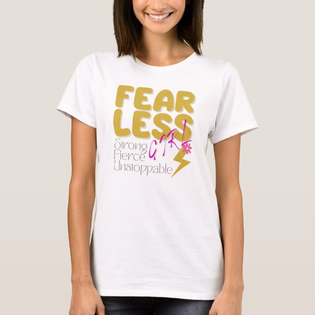 Fearless Girl Motivational  T-Shirt (Front)