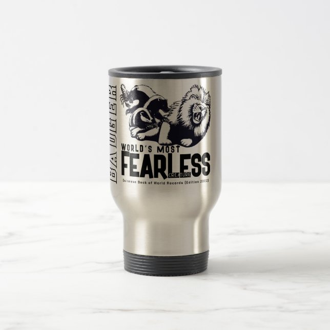 FEARLESS Honey Badger Travel Mug (Center)