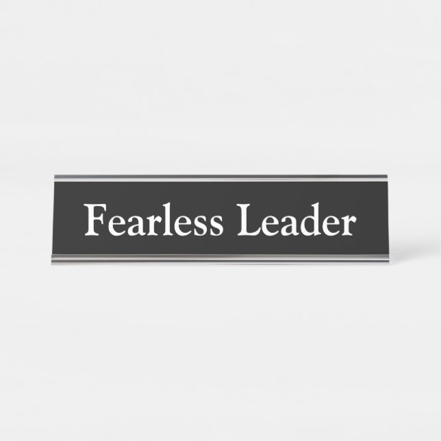 Fearless Leader, Desk Name Plate (Front)