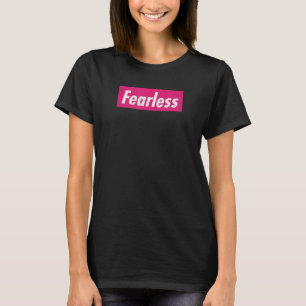 FEARLESS  Motivational   Women Movement T-Shirt