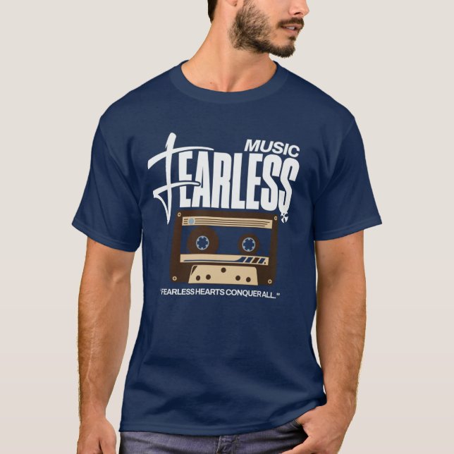 fearless music and music lover t-shirt (Front)