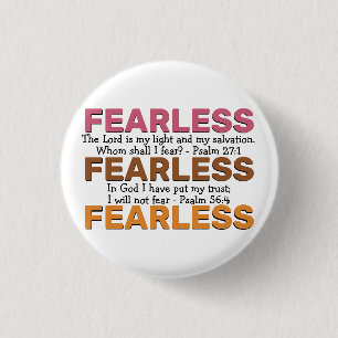 FEARLESS Psalms Inspirational I WILL NOT FEAR 3 Cm Round Badge