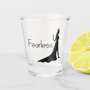 Fearless Shot Glass
