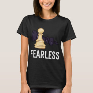 Fearless Smart Game of Chess Player Board Game T-Shirt