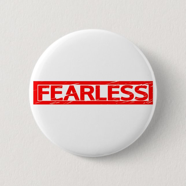 Fearless Stamp 6 Cm Round Badge (Front)