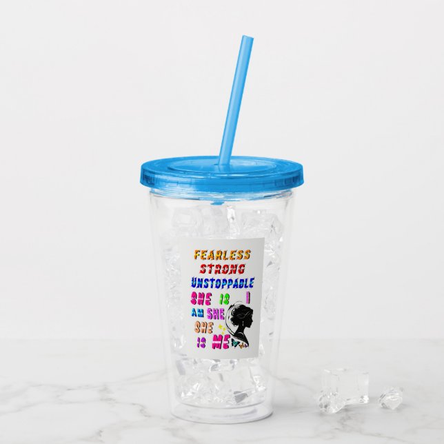 Fearless Strong Unstoppable She Is Acrylic Tumbler (Back Ice)