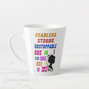 Fearless Strong Unstoppable She Is Latte Mug