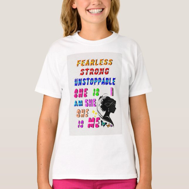 Fearless Strong Unstoppable She Is T-Shirt (Front)