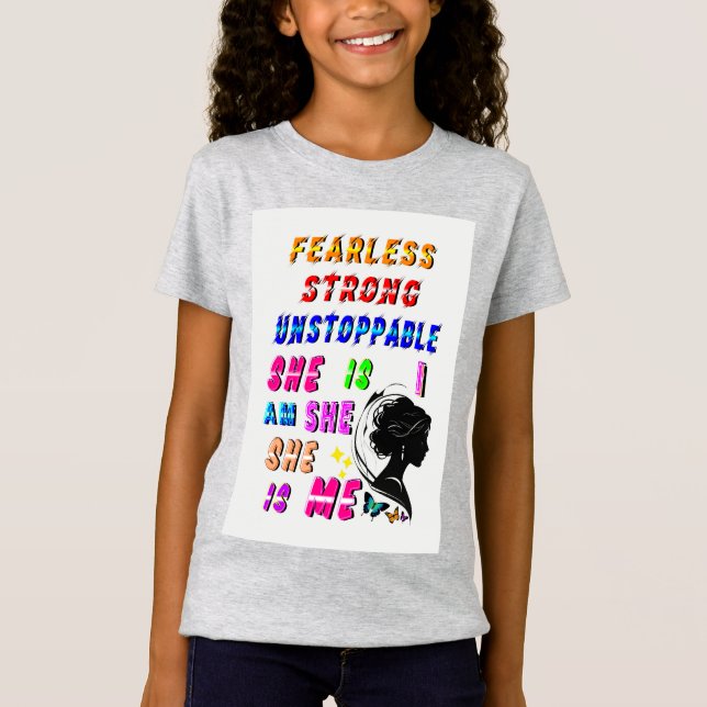 Fearless Strong Unstoppable She Is T-Shirt (Front)