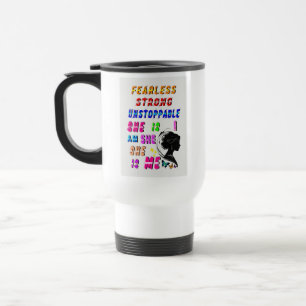 Fearless Strong Unstoppable She Is Travel Mug