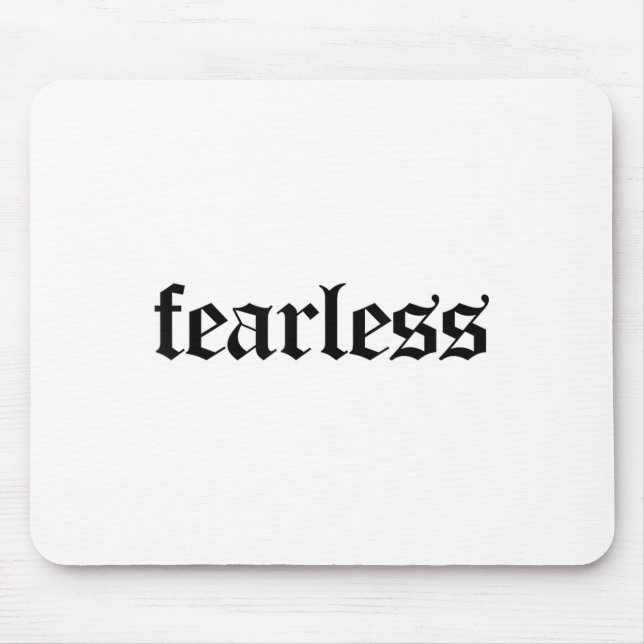 Fearless Tee Shirt, Fearless And Strong Motivation Mouse Mat (Front)