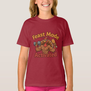 Feast Mode Activated – Funny Thanksgiving Turkey T-Shirt
