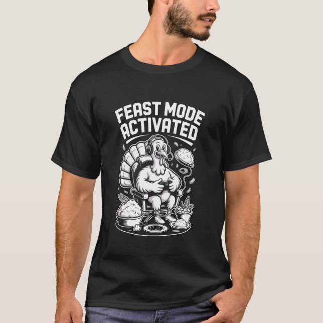Feast Mode Activated Funny Turkey Game T-Shirt (Front)