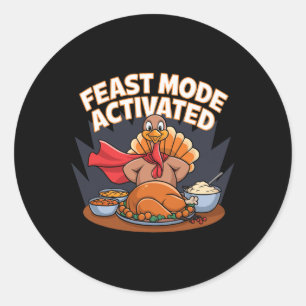 Feast Mode Activated Turkey Thanksgiving Superhero Classic Round Sticker