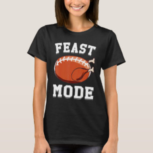 Feast Mode Football Turkey Thanksgiving Men Boys T-Shirt