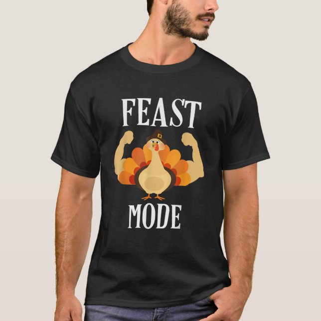 Feast Mode Funny Muscle Turkey Thanksgiving  T-Shirt (Front)