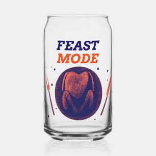Feast Mode – Funny Thanksgiving Can Glass