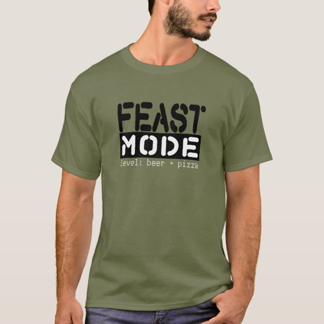 Feast Mode - Level: Beer + Pizza Funny Tee (Front)
