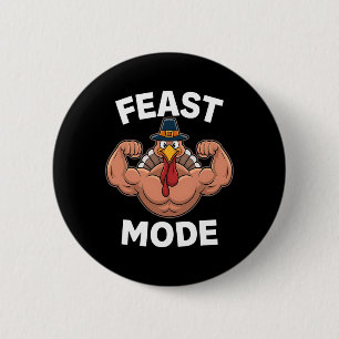 Feast Mode On Turkey Muscle Thanksgiving Family Di 6 Cm Round Badge