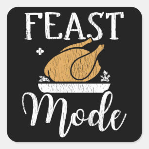 Feast Mode Script Cute Thanksgiving Turkey Dinner Square Sticker