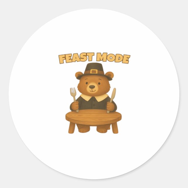Feast Mode Thankgiving Turkey - Cute Pilgrim Turke Classic Round Sticker (Front)
