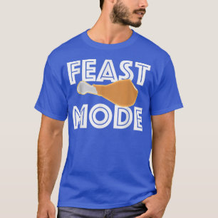 Feast Mode Thanksgiving Turkey Day Beast T-Shirt
