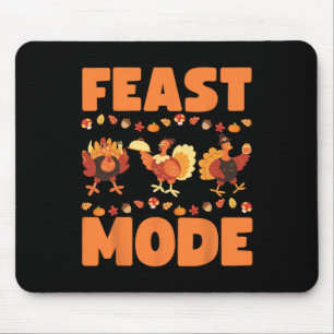 Feast Mode Turkey Day Thanksgiving Christmas Famil Mouse Mat