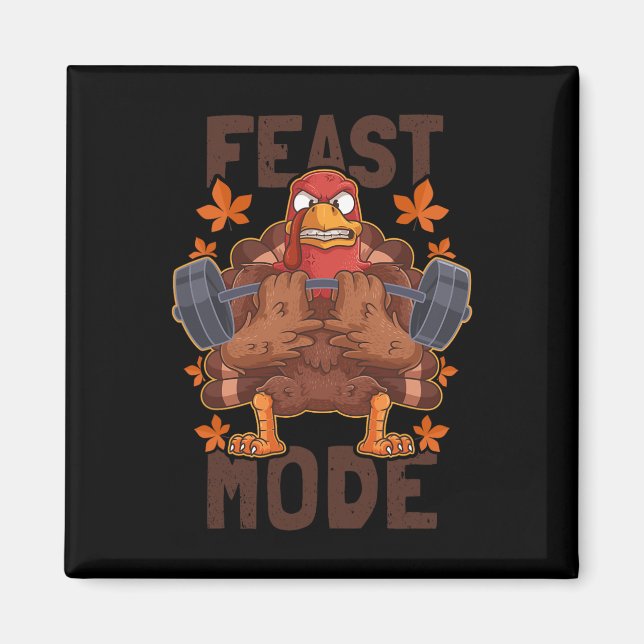 Feast Mode Weightlifting Turkey Day Thanksgiving C Magnet (Front)