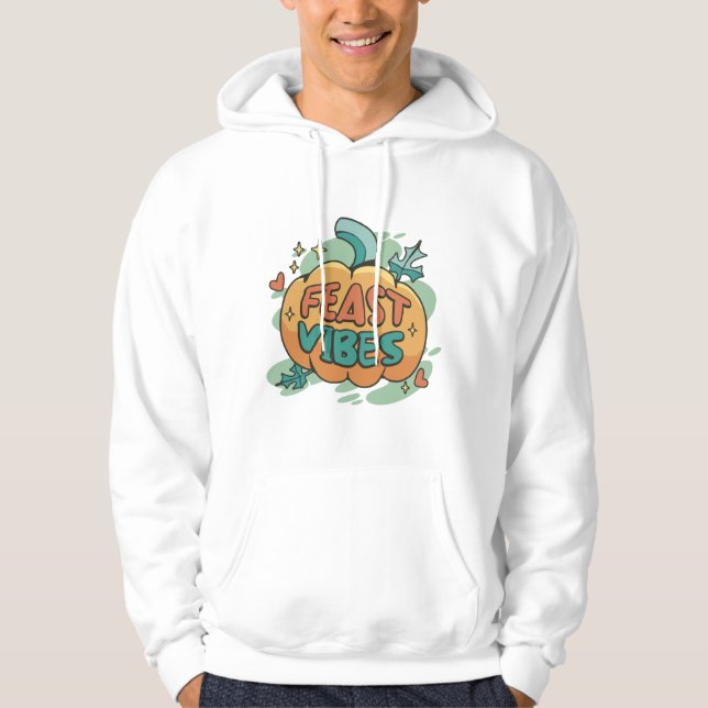 Feast Vibes  Hoodie (Front)
