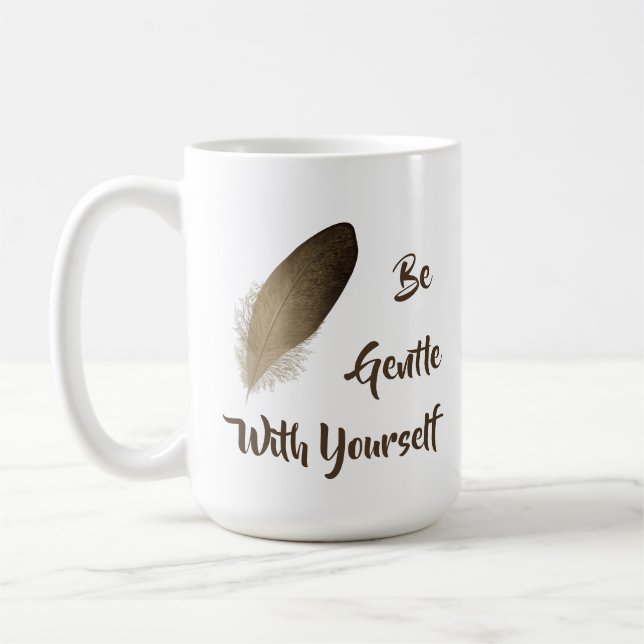 Feather "Be Gentle With Yourself" Coffee Mug (Left)