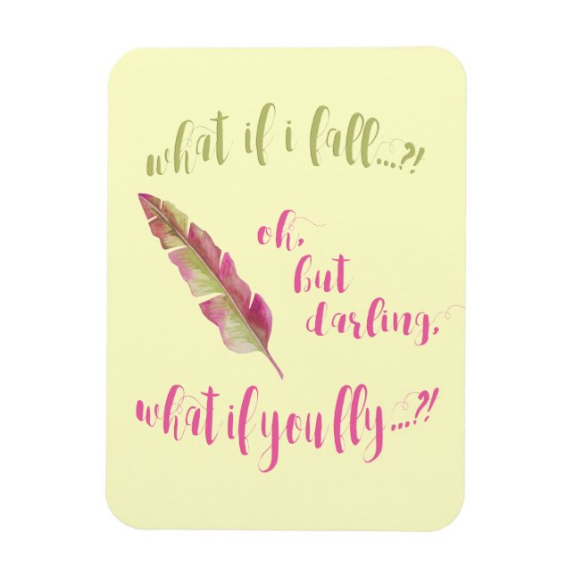 Feather - What if I fall? Inspirational Quote Magnet (Vertical)