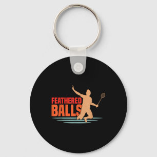 Feathered - Funny Badminton Key Ring