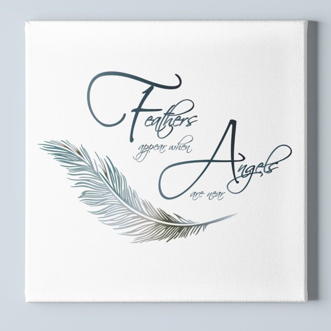 Feathers Appear When Angels Are Near Canvas Print (Creator Uploaded)