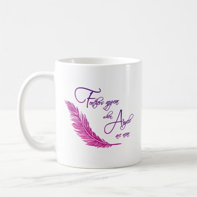 Feathers Appear When Angels Are Near Coffee Mug (Left)