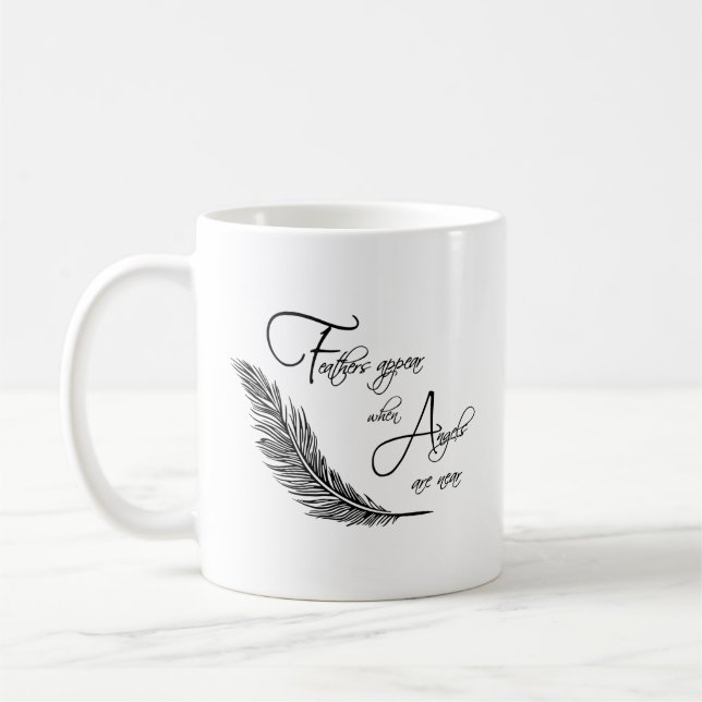 Feathers Appear When Angels Are Near Coffee Mug (Left)