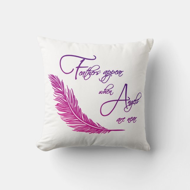Feathers Appear When Angels Are Near Throw Pillow (Front)
