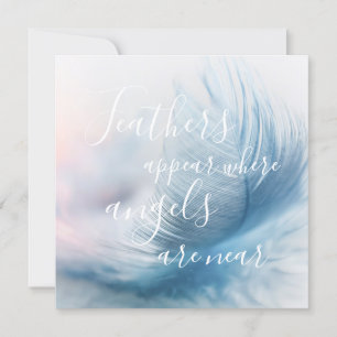 Feathers Appear Where Angels Are Near Greeting Card