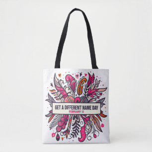 Feb 13 Get A Different Name Day Tote Bag