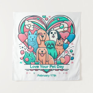 Feb 17th Love Your Pet Day Tapestry