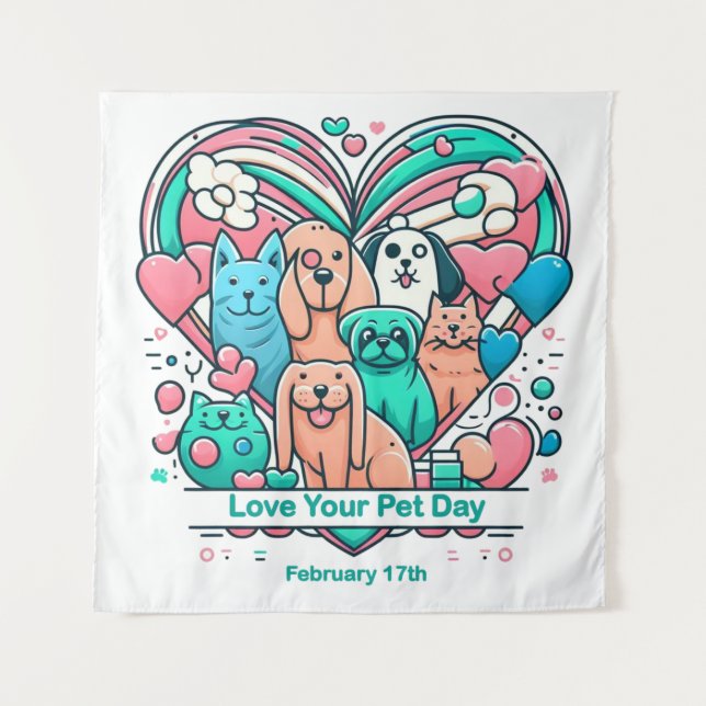 Feb 17th Love Your Pet Day Tapestry (Front)