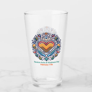 Feb 17th Random Acts of Kindness Day Glass