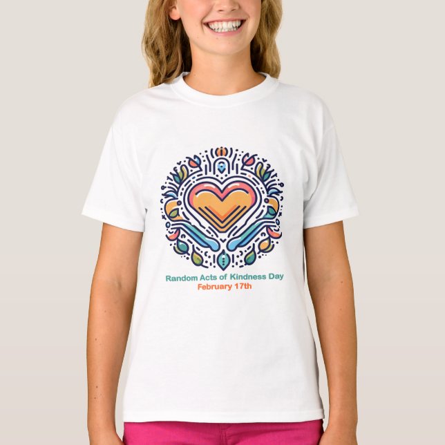 Feb 17th Random Acts of Kindness Day T-Shirt (Front)