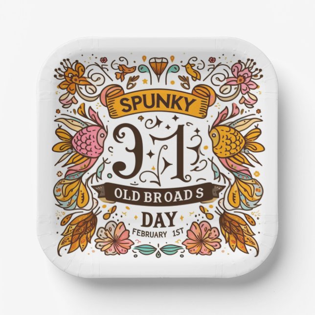 Feb 1st - Spunky Old Broads Day Paper Plate (Front)