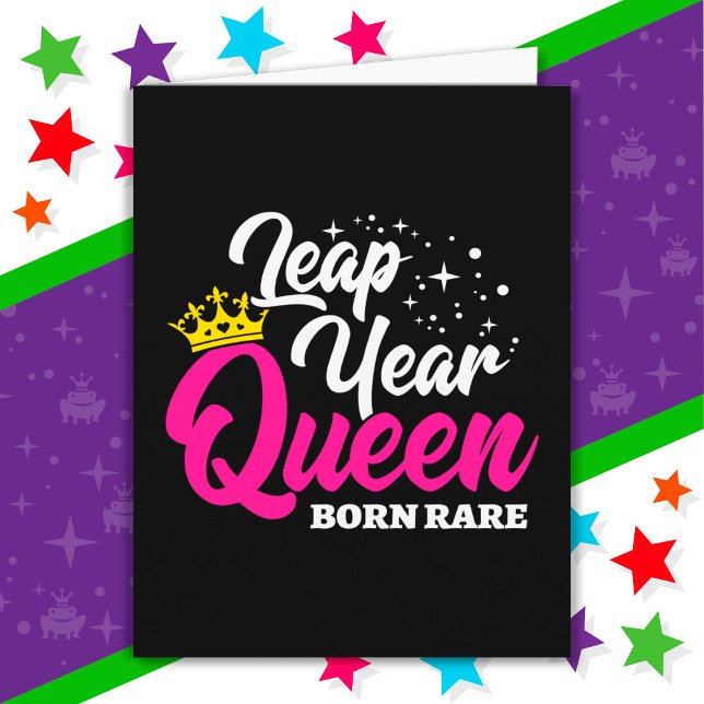 Feb 29 Leap Year Queen Leap Day Birthday Born Rare Card (Creator Uploaded)