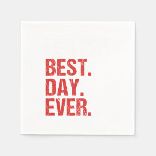 Feb 29th Best Day Ever February 29 Gift Napkin