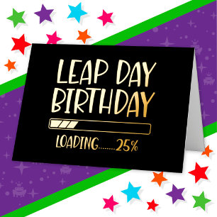 Feb 29th Leap Day Birthday 25% Loading Leap Year Foil Greeting Card