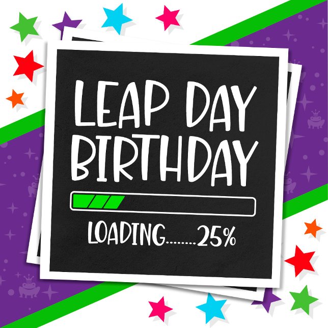 Feb 29th Leap Day Birthday 25% Loading Leap Year Napkin (Creator Uploaded)